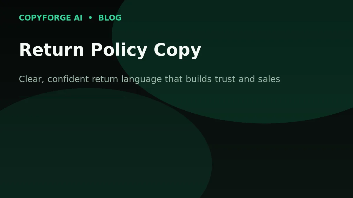 CopyForge AI branded banner: "Return Policy Copy" — clear, confident return language that builds trust and sales.
